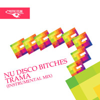 Nu Disco Bitches - Trama (Instrumental Mix)