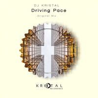 DJ Kristal - Driving Pace