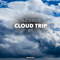 Anonyms - Cloud Trip