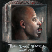 Big John Bates - Skinners Cage