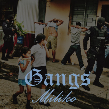 Miliko - Gangs