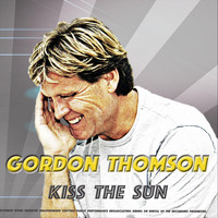 Gordon Thomson - Kiss the Sun