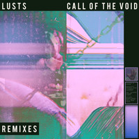 Lusts - call of the void (Remixes)