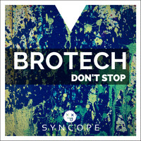 Brotech - Don't Stop