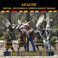 Joe Tohonnie Jr - Apache Social, Blessing & Crown Dance Songs