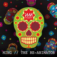 Ming - The Re-Animator