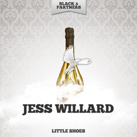 Jess Willard - Little Shoes