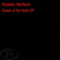 Ruslan Borisov - Queen of The North