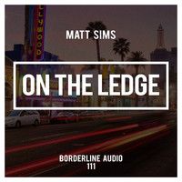 Matt Sims - On The Ledge