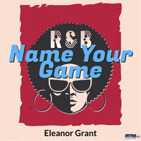 Eleanor Grant - Name Your Game