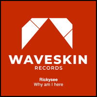 rickysee - Why Am I Here
