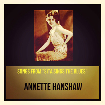 Annette Hanshaw - Songs from "Sita Sings the Blues"
