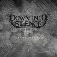 Down into Silence - Path to Perdition