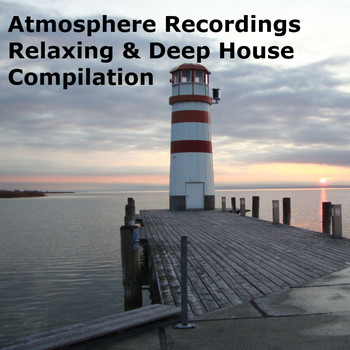 Various Artists - Atmosphere Recordings (Relaxing & Deep House Compilation)