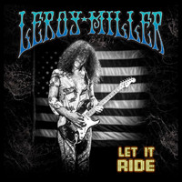 Leroy Miller - Let It Ride