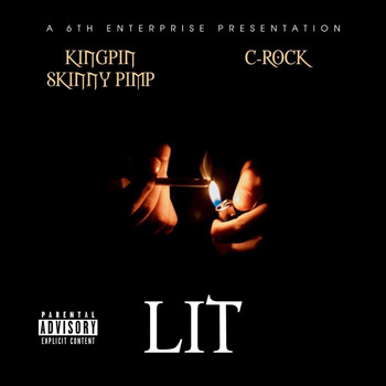 Kingpin Skinny Pimp & C-Rock - Lit (Explicit)