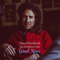 Daniel Steinbock - Good News (feat. Rainbow Girls)