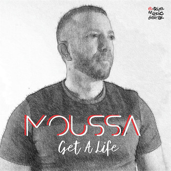 Moussa - Get a Life