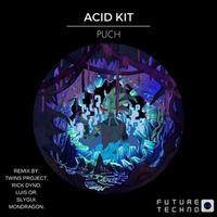 Acid Kit - Punch EP