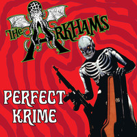 The Arkhams - Perfect Krime