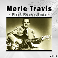 Merle Travis - Merle Travis / First Recordings, Vol. 2