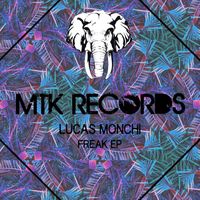 Lucas Monchi - Freak EP