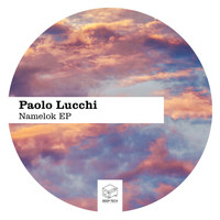 Paolo Lucchi - Namelok EP