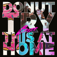 Boze - Donut Try This at Home (Explicit)