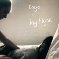 Jay Hype - Days (Explicit)