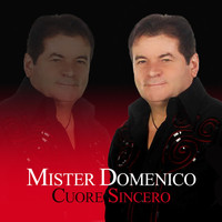 Mister domenico - Cuore sincero