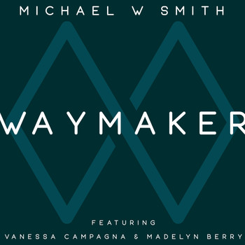 Michael W. Smith - Waymaker