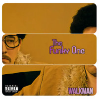 Walkman - The Funky One (Explicit)