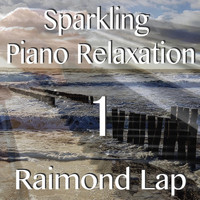 Raimond Lap - Sparkling Piano Relaxation 1