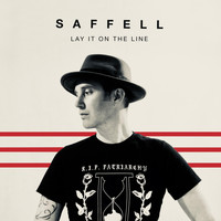Saffell - Lay It on the Line (Explicit)
