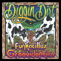 Diggin' Dirt - Funkacillus Groovidophilus