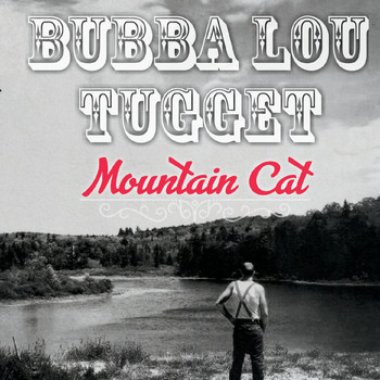 Bubba Lou Tugget - Mountain Cat