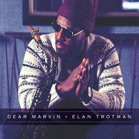 Elan Trotman - Dear Marvin