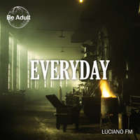 Luciano FM - Everyday