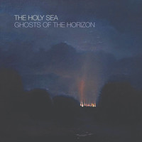 The Holy Sea - Ghosts of the Horizon