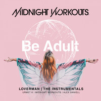 Midnight Workouts - Loverman (The Instrumentals)