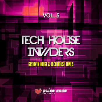 Various Artists - Tech House Invaders, Vol. 5 (Groovin House & Tech House Tunes)