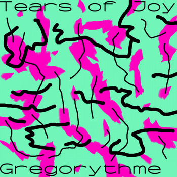 Gregorythme - Tears of Joy