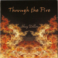 Shay Dillon - Through the Fire