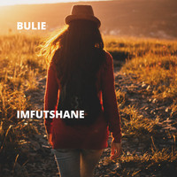 Bulie - Imfutshane
