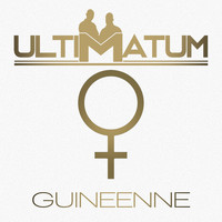 Ultimatum - Guinéenne