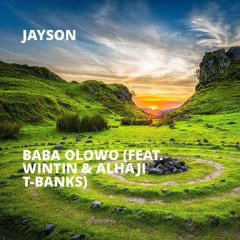 Jayson - Baba Olowo (feat. Wintin & Alhaji T-Banks)