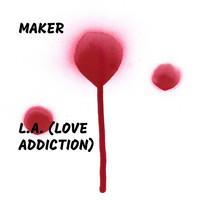 Maker - L.A. (Love Addiction)