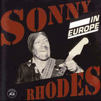 Sonny Rhodes - In Europe