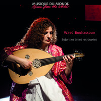 Waed Bouhassoun - Safar : les âmes retrouvées (Musique Du Monde/Music From The World)
