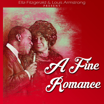 Ella Fitzgerald & Louis Armstrong - A Fine Romance